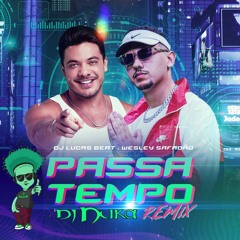 Passatempo - Dj Lucas Beat feat Wesley Safadão ( Dj Nuka Remix )