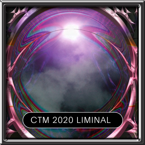 CTM 2020 – Liminal: Lectures, Talks & Panels