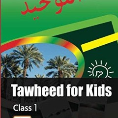 [DOWNLOAD] PDF ☑️ Tawheed for Kids by  Saudi Arabia Curriculum PDF EBOOK EPUB KINDLE