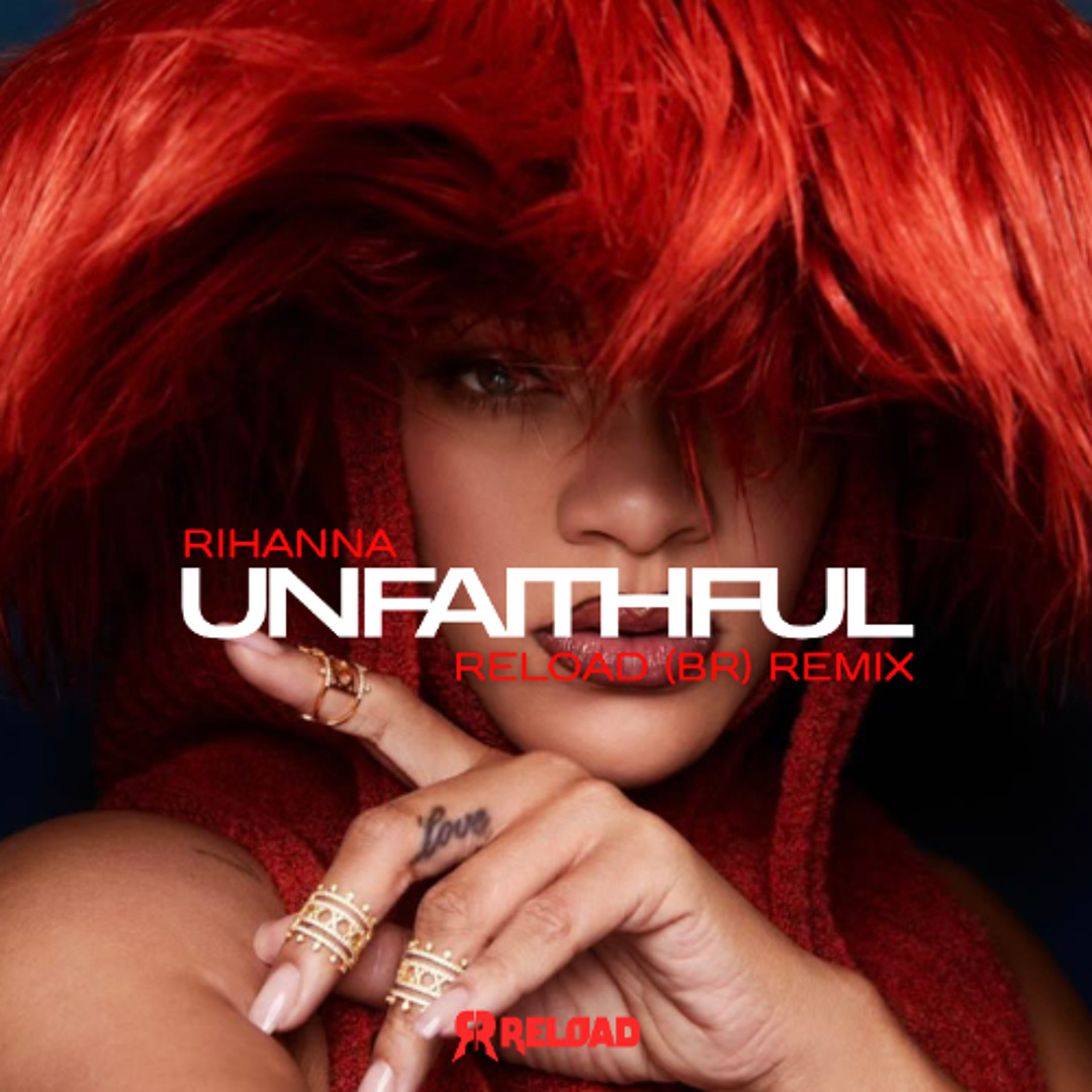 Stream Rihanna - Unfaithful (Reload Br Remix) by Reload (BR) | Listen ...