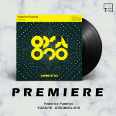 PREMIERE: Federico Puentes - Yugure (Original Mix) [ONEDOTSIXTWO]