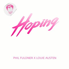 Phil Fuldner X Louie Austen - Hoping (Original Mix)