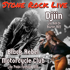 Stone Rock Live #153 Djiin Live 2022 X BRMC Live 2018