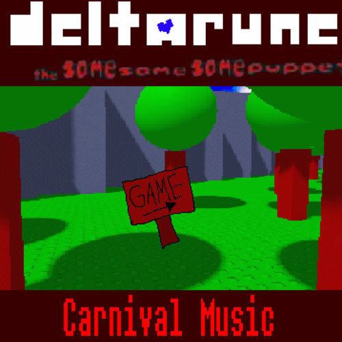 Carnival Music - [Deltarune: The Same Same Same Puppet]