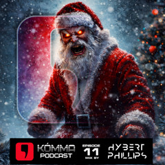 Kо́mma Podcast Ep 11 Mix By Hybert Phillips