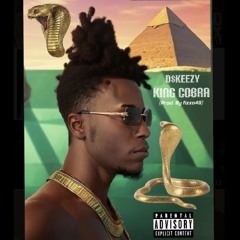 D$keezy- King Cobra (freestyle) prod. by fizzo49