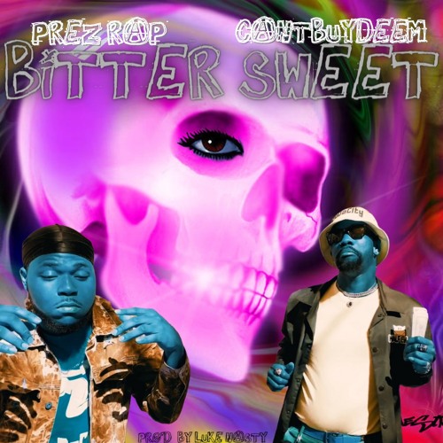 PReZ Rap - Bitter Sweet (prod. By Luke Nasty) Ft. CantBuyDeem