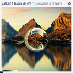 Vassmo & Tammy Milner - The Answers In Between (Radio Mix)