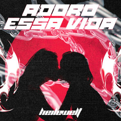 ADORO ESSA VIDA - HEILEWELT [FREE DOWNLOAD]