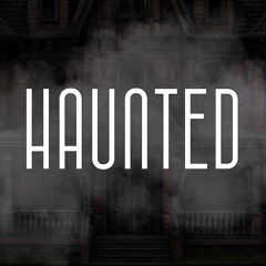 Haunted [FREE DL]