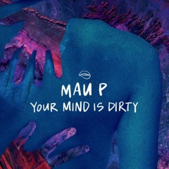 Your Mind Is Dirty, I Love It (JMBX Mashup)