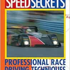 [Get] KINDLE 📙 Speed Secrets: Professional Race Driving Techniques by Ross Bentley [