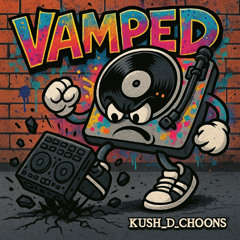 kush_d_choons - Vamped