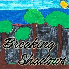 Breaking Shadows - song by Hawkbaby #2