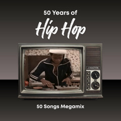 50 Years of Hip Hop (50 Songs Megamix)