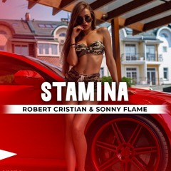 Robert Cristian & Sonny Flame - STAMINA