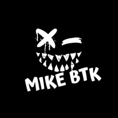 MIKE BTK guest SET'S