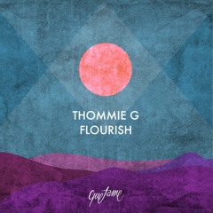 Thommie G - Flourish [Quetame]