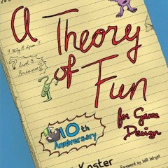 Read EPUB 💝 Theory of Fun for Game Design by  Raph Koster EPUB KINDLE PDF EBOOK