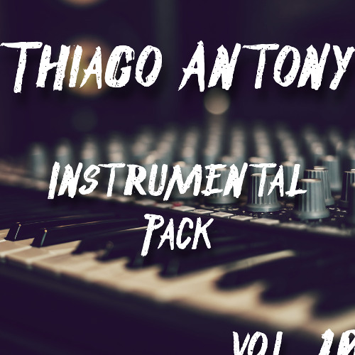 Stream Instrumental Pack Vol 10 Outnow Buywav By Thiago Antony