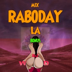 MIX RABODAY LA "BONUS" DJ WOOD