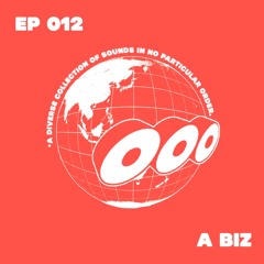 OOO RADIO: EP #012 - A BIZ (Atinuké Mix)