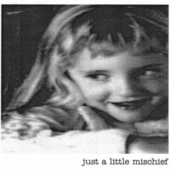 Little Mischief (for Katy)