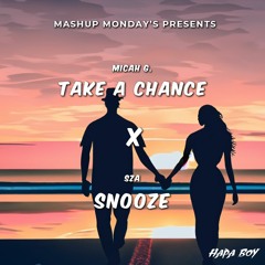 Take A Chance X Snooze (Hapa Boy Mashup)