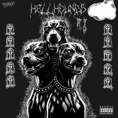 #TRXNCH - HellHounds Pt.2 ( Prod. By #TRXNCH )