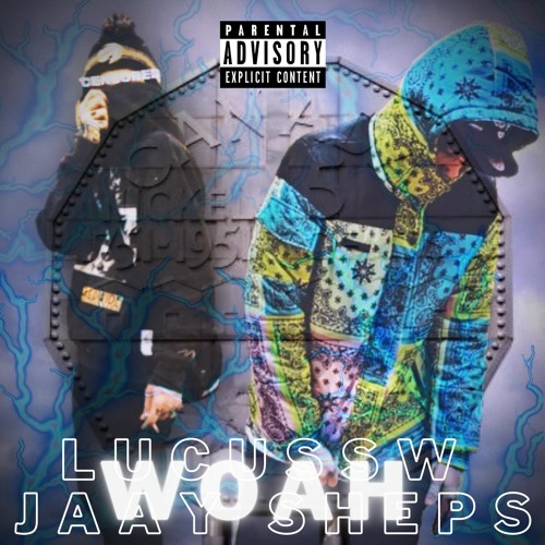'WOAH' Lucussw (Feat. Jaay Sheps)