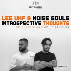 Lee UHF & Noise Souls - Introspective Thoughts [Premiere]