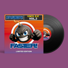 FASTER! VINYL E.P. VOL.3 [PREVIEW]