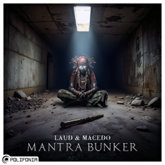 Laud & Macedo - Mantra Bunker (FREE DOWNLOAD)