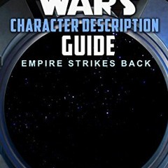 READ PDF EBOOK EPUB KINDLE Star Wars: Star Wars Character Description Guide (Empire Strikes Back) (S