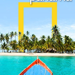 View PDF 📝 National Geographic Traveler: Panama, 3rd Edition by  Christopher P Baker