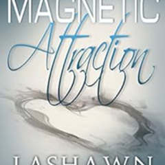 Get EPUB √ Magnetic Attraction (The Hot Voltage Series Book 2) by LaShawn Vasser,JB L