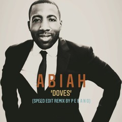 ABIAH - Doves (Speed Edit Remix by P e e a n o)