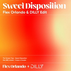 Maz x Temper Trap - Corpo x Sweet Disposition (Flex Orlando & Dilly Edit) (Pitched for SC)