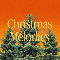 Christmas Melodies - EP (Download In Description)
