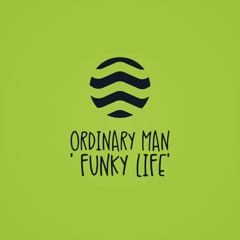 GB001_Ordinary Man_Funky Life_Radio Edit