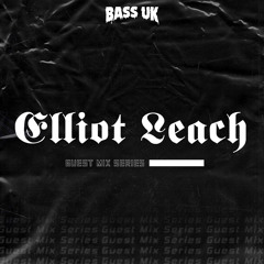 Elliot Leach - Bassline Guest Mix