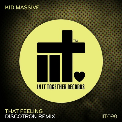 Kid Massive - That Feeling (Discotron Radio Remix)