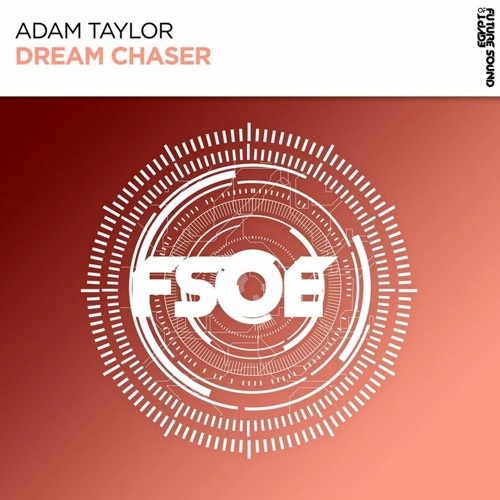 PREVIEW: Adam Taylor - Dream Chaser (RELEASED 11/07/22)