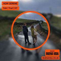 HOW SERENE w/ Oliver Pitt - Radio Buena Vida 24.10.24