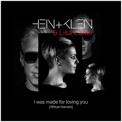 I was made for loving you feat. Lisa Carter