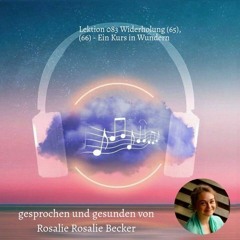 Lektion 083 Widerholung (65), (66) - Ein Kurs in Wundern