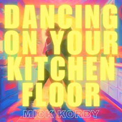 Dancing on Your Kitchen Floor