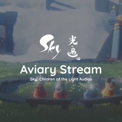 Sky:Children of the Light “Aviary” Audio