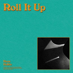 Hans Hu$tle - Roll It Up