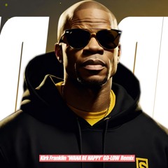 Kirk Franklin "WANA BE HAPPY" Gospel Remix